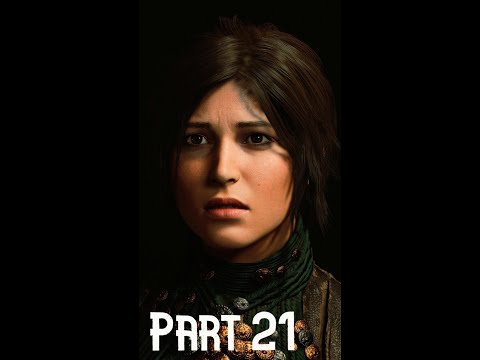 Shadow of the Tomb Raider Gameplay | Walkthrough Part 21 | 1080p