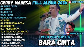 Download lagu GERRY MAHESA FULL ALBUM - BARA CINTA - DERITA - GHIBAH - JANJI - IBU KOTA MAHESA MUSIK FULL ALBUM mp3