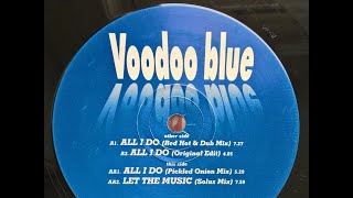 Voodoo Blue - All I Do (Red Hot & Dub Mix) 1994