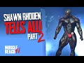 SHAWN RHODEN TELLS ALL-PART2