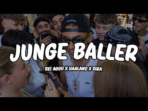 Ski Aggu x Haaland936 x SIRA - JUNGE BALLER [Lyrics]