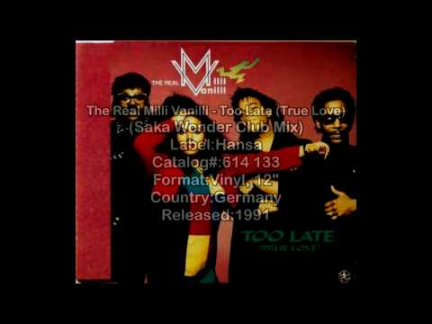 The Real Milli Vanilli - Too late (True love) Saka&Wonder remix