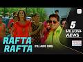 Rafta Rafta Full Audio Song Namastey London Akshay Kumar Katrina Kaif Himesh Reshammiya