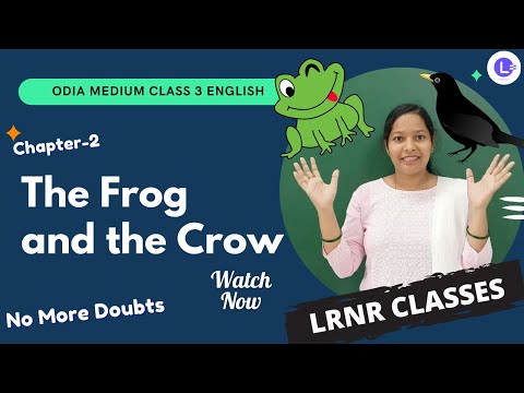 Odia Medium Class 3 English Chapter-2 "Frog and the Crow" || Learn English || LRNR Classes