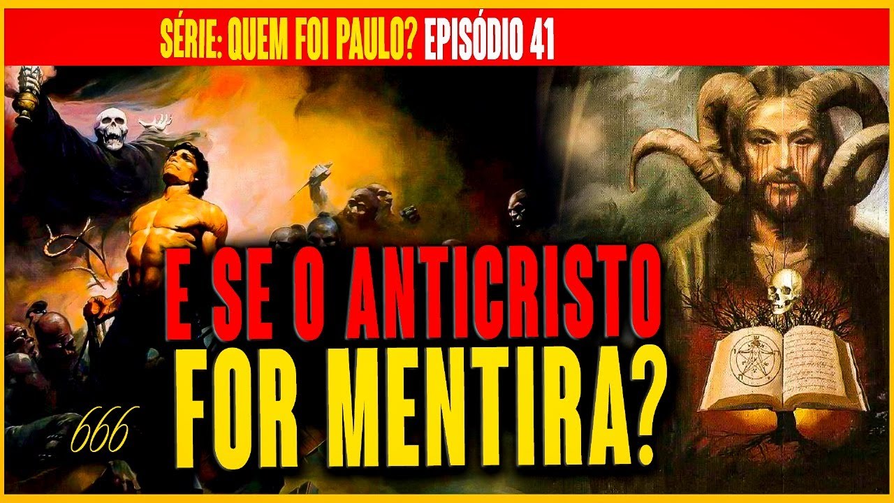 E se o ANTICRISTO for MENTIRA?