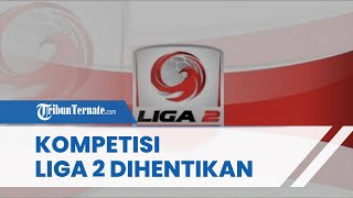 Alasan Kompetisi Liga 2 Dihentikan, Sekjen PSSI: Permintaan dari Sebagian Besar Klub Liga 2