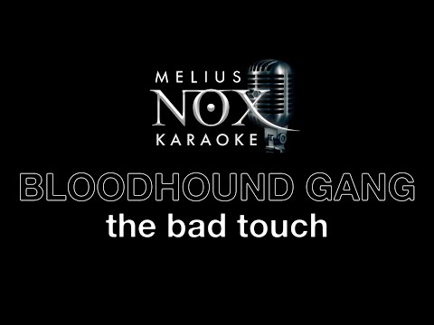 Bloodhound Gang - The Bad Touch - Melius NOX Karaoke