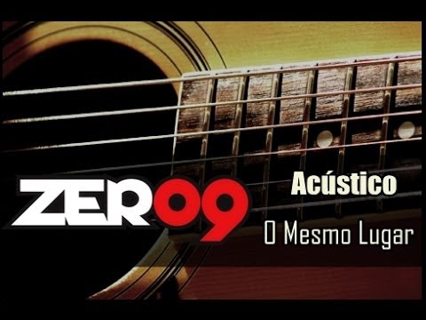 O Mesmo Lugar - Zero 9