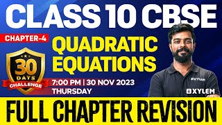 Class 10 CBSE Maths - Chapter 4 | Quadratic Equations - Full Chapter Revision | Xylem 10 CBSE