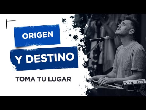 Toma Tu Lugar // Adoración Música Cristiana // Origen Y Destino