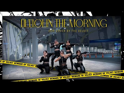 마.피.아. In the morning - ITZY cover by The Velvet from Thailand