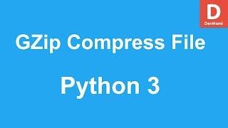 Python GZip Compress File