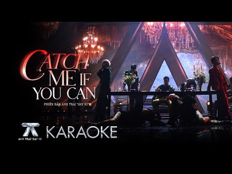 [KARAOKE] CATCH ME IF YOU CAN - Negav, Quang Hùng MasterD, Nicky, Công Dương | Anh Trai Say Hi