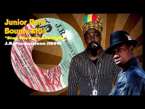 Junior Reid / Bounty Killa - Stop The Fuss And Fight (J.R. Productions) 1996