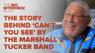 The Story Of &#39;Can&#39;t You See&#39; by Marshall Tucker Band | The Big Interview