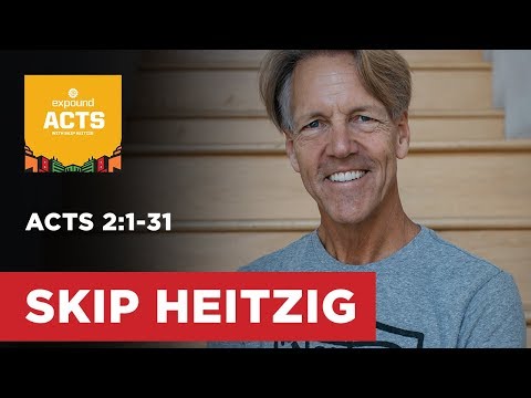 Acts 2:1-31 | Skip Heitzig