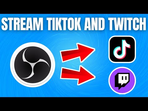 How to Stream to TikTok and Twitch from OBS