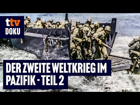 Der Zweite Weltkrieg im Pazifik - Folge 2: Kampf um jede Insel (ZWEITER WELTKRIEG DOKU AUF DEUTSCH)