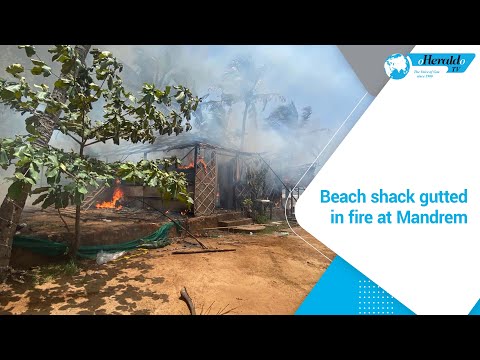Beach shack gutted in fire at Mandrem