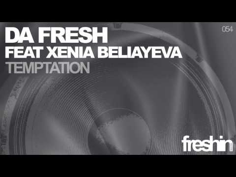 Da Fresh feat. Xenia Beliayeva - Temptation (Original Mix)
