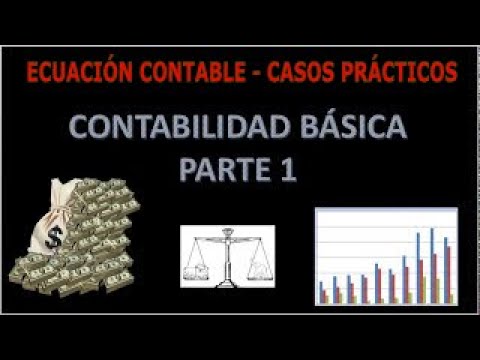 CURSO DE CONTABILIDAD BASICA  [P1] - Ecuación contable - CON EJEMPLOS fácil