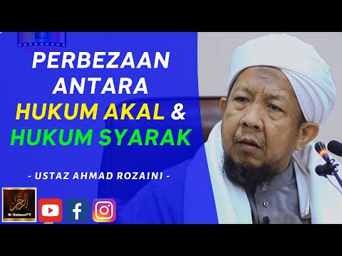 Ustaz Ahmad Rozaini - PERBEZAAN ANTARA HUKUM AKAL & HUKUM SYARAK