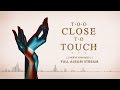 Too Close To Touch The Chase Feat Kellin Quinn