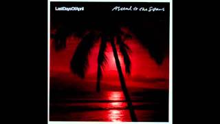 Last Days Of April- Too Close