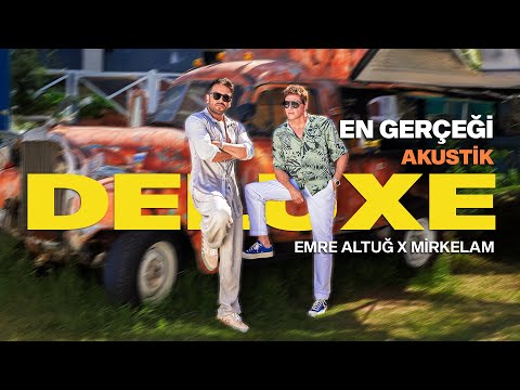 Emre Altuğ x Mirkelam - En Gerçeği (Akustik) | #EnGerçeğiDeluxe #akustik