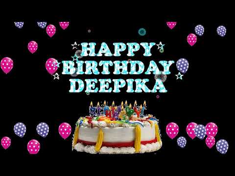 DEEPIKA HAPPY BIRTHDAY TO YOU