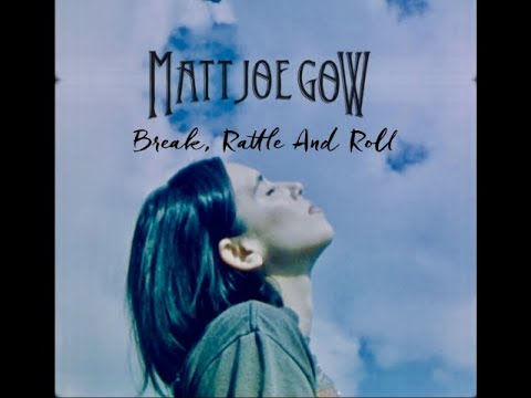 Break, Rattle and Roll (Official Music Video) - Matt Joe Gow