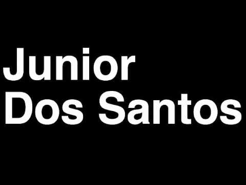 How to Pronounce Junior Dos Santos Cigano Heavyweight Fighter UFC MMA TKO KO Knock Out Punch Hit