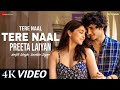 Tere Naal Tere Naal Preeta Laiya Official Video Arijit Singh Sachin Jigar Munjya New Song 2024
