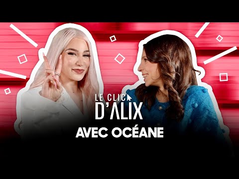 L'INTERVIEW D' @OcÃ©ane  #LeClicDAlix
