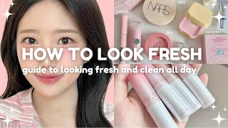 How To Look Fresh and Clean All Day 🌷✨(skincare, makeup, clothing, essentials & more!)