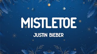 Justin Bieber - Mistletoe (Lyrics)