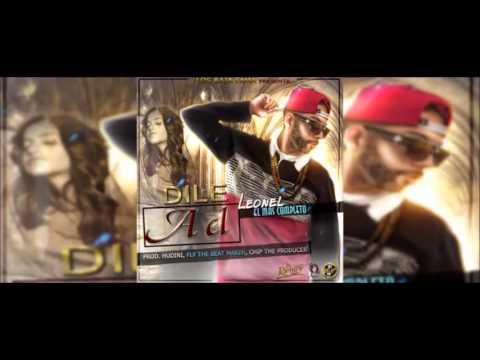 Leonel El Mas Completo | Dile A El