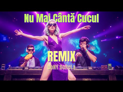 Nu mai cântă Cucul (Remix 2025) | DoNY DoReLa