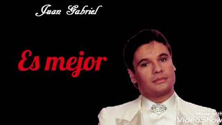 Es mejor (letra) Rich* - Juan Gabriel