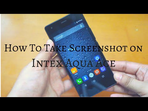 How to Take Screenshot on Intex Aqua Ace?