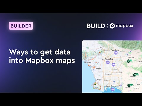 Ways to get data into Mapbox maps