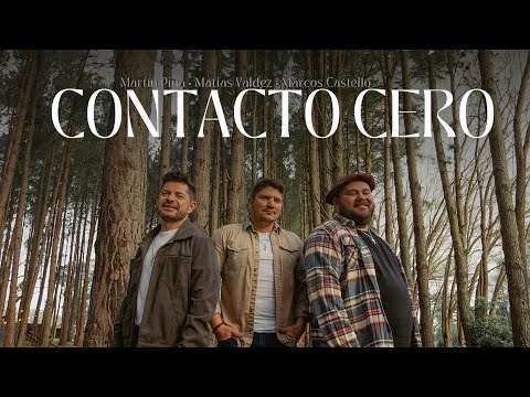 Martin Piña, Matías Valdez, Marcos Castelló - Contacto Cero (Video Oficial)
