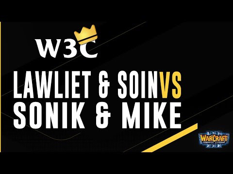 WC3 - W3C S6 Finals - 2v2 Quarterfinal: LawLiet & Soin vs. Sonik & Musclemike