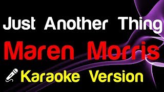 🎤 Maren Morris - Just Another Thing (Karaoke Version)