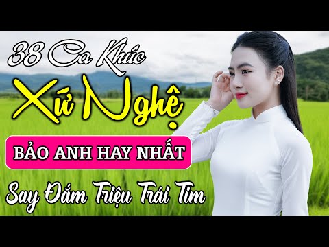 38 Ca Khúc Dân Ca Xứ Nghệ Say Đắm Triệu Trái Tim | Tìm Em Câu Ví Sông Lam, Bảo Anh Official