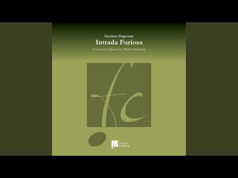 Intrada Furiosa (A Concert Opener for Wind Orchestra) (feat. The Royal Military Band "Johan...