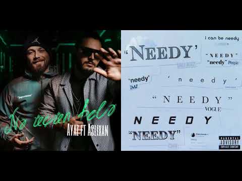 Ayaz Babayev feat. Aslixan x Ariana Grande - Nə Üçün Belə x Needy (Mashup)