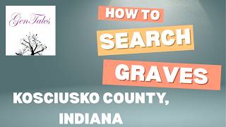 How to Search Graves in Kosciusko County, Indiana using Beacon