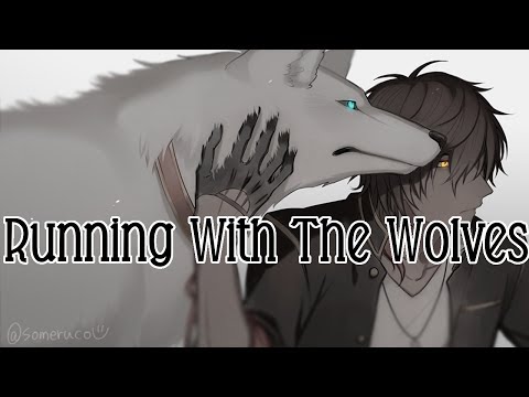 Nightcore - Running With The Wolves [male]