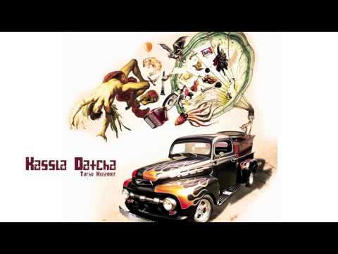 KASSLA DATCHA - Mighty Circus - 2012